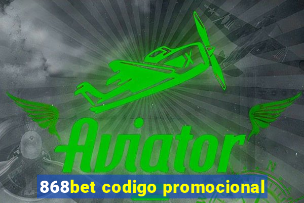 868bet codigo promocional